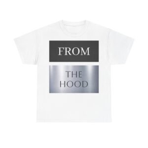 From The Hood Unisex Heavy Cotton Tee, Streetwear T-Shirt, Hip Hop Fashion, Casual Everyday Wear, Gift for Music Lovers