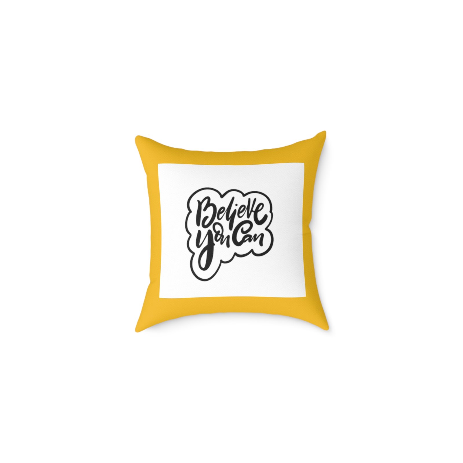Believe You Can Square Poly Canvas Pillow